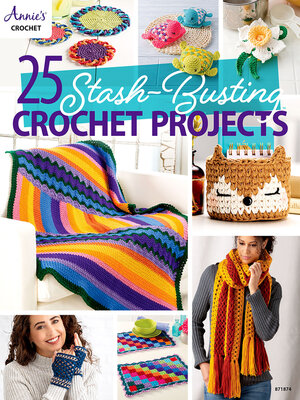 cover image of 25-Stash Busting Crochet Projects